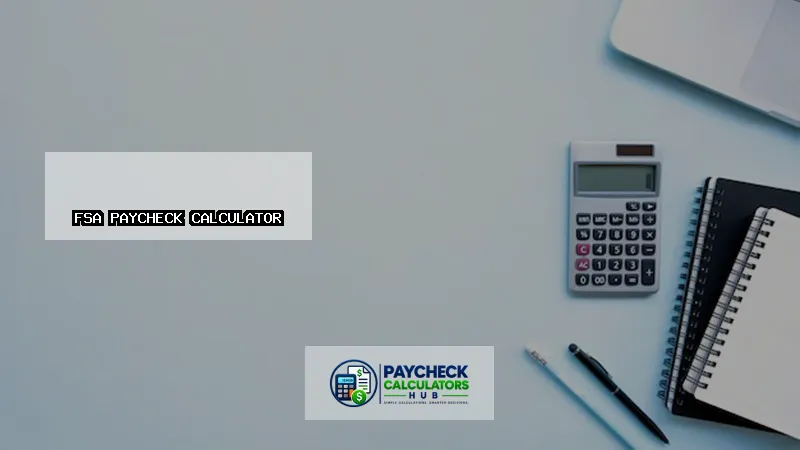 FSA Paycheck Calculator-fi