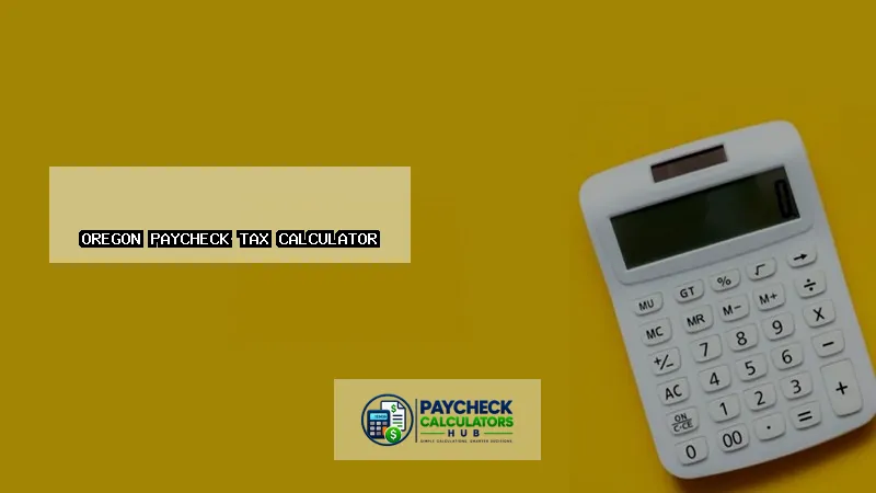 Oregon Paycheck Tax Calculator-fi