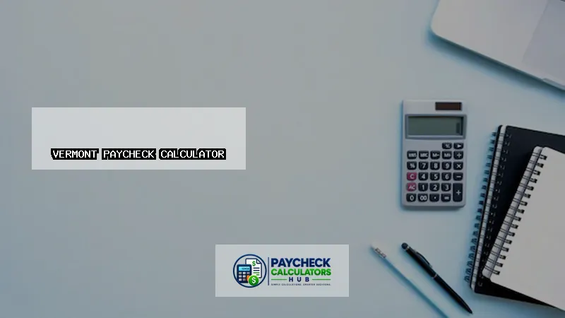 Vermont Paycheck Calculator-fi